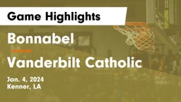 Bonnabel  vs Vanderbilt Catholic  Game Highlights - Jan. 4, 2024