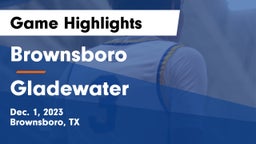 Brownsboro  vs Gladewater  Game Highlights - Dec. 1, 2023