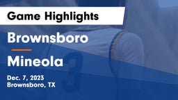 Brownsboro  vs Mineola  Game Highlights - Dec. 7, 2023