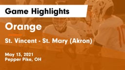 Orange  vs St. Vincent - St. Mary (Akron) Game Highlights - May 13, 2021