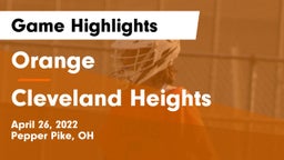 Orange  vs Cleveland Heights  Game Highlights - April 26, 2022