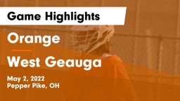 Orange  vs West Geauga  Game Highlights - May 2, 2022