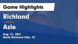 Richland  vs Azle  Game Highlights - Aug. 21, 2021