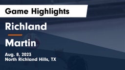 Richland  vs Martin  Game Highlights - Aug. 8, 2023