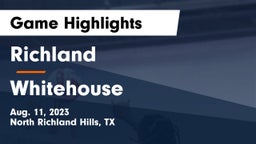 Richland  vs Whitehouse  Game Highlights - Aug. 11, 2023