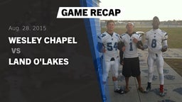 Recap: Wesley Chapel  vs. Land O'Lakes  2015