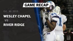 Recap: Wesley Chapel  vs. River Ridge  2015