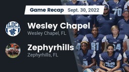 Recap: Wesley Chapel  vs. Zephyrhills  2022