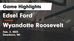 Edsel Ford  vs Wyandotte Roosevelt Game Highlights - Feb. 2, 2023