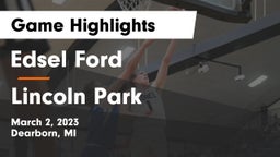 Edsel Ford  vs Lincoln Park  Game Highlights - March 2, 2023