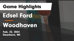 Edsel Ford  vs Woodhaven  Game Highlights - Feb. 22, 2024
