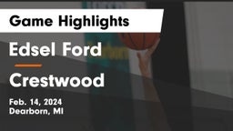 Edsel Ford  vs Crestwood  Game Highlights - Feb. 14, 2024