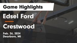 Edsel Ford  vs Crestwood  Game Highlights - Feb. 26, 2024