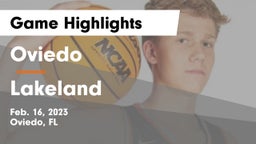 Oviedo  vs Lakeland  Game Highlights - Feb. 16, 2023