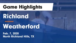 Richland  vs Weatherford  Game Highlights - Feb. 7, 2020