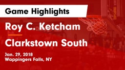 Roy C. Ketcham  vs Clarkstown South Game Highlights - Jan. 29, 2018