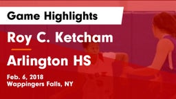 Roy C. Ketcham  vs Arlington HS Game Highlights - Feb. 6, 2018