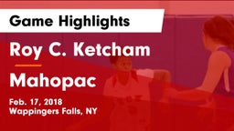 Roy C. Ketcham  vs Mahopac Game Highlights - Feb. 17, 2018