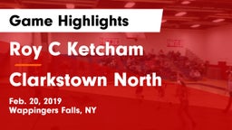 Roy C Ketcham vs Clarkstown North  Game Highlights - Feb. 20, 2019