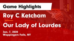 Roy C Ketcham vs Our Lady of Lourdes  Game Highlights - Jan. 7, 2020