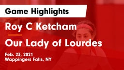 Roy C Ketcham vs Our Lady of Lourdes  Game Highlights - Feb. 23, 2021