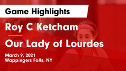 Roy C Ketcham vs Our Lady of Lourdes  Game Highlights - March 9, 2021