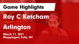 Roy C Ketcham vs Arlington  Game Highlights - March 11, 2021