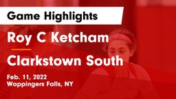 Roy C Ketcham vs Clarkstown South  Game Highlights - Feb. 11, 2022