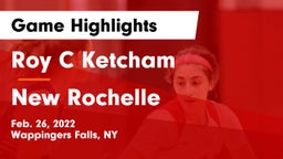 Roy C Ketcham vs New Rochelle  Game Highlights - Feb. 26, 2022