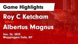 Roy C Ketcham vs Albertus Magnus  Game Highlights - Jan. 26, 2023