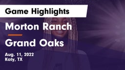 Morton Ranch  vs Grand Oaks  Game Highlights - Aug. 11, 2022