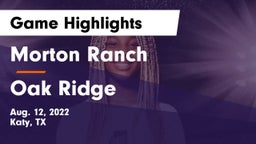 Morton Ranch  vs Oak Ridge  Game Highlights - Aug. 12, 2022