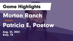 Morton Ranch  vs Patricia E. Paetow  Game Highlights - Aug. 23, 2022