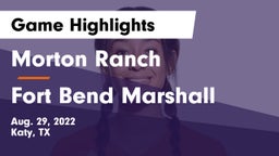 Morton Ranch  vs Fort Bend Marshall  Game Highlights - Aug. 29, 2022