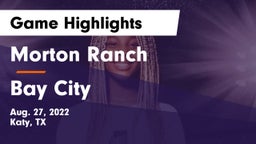 Morton Ranch  vs Bay City  Game Highlights - Aug. 27, 2022