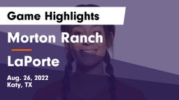 Morton Ranch  vs LaPorte  Game Highlights - Aug. 26, 2022