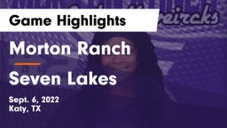 Morton Ranch  vs Seven Lakes  Game Highlights - Sept. 6, 2022