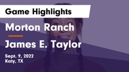 Morton Ranch  vs James E. Taylor  Game Highlights - Sept. 9, 2022