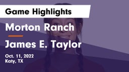 Morton Ranch  vs James E. Taylor  Game Highlights - Oct. 11, 2022