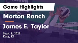 Morton Ranch  vs James E. Taylor  Game Highlights - Sept. 8, 2023
