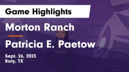 Morton Ranch  vs Patricia E. Paetow  Game Highlights - Sept. 26, 2023
