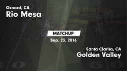 Matchup: Rio Mesa  vs. Golden Valley  2016