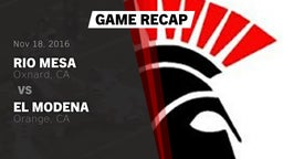 Recap: Rio Mesa  vs. El Modena  2016