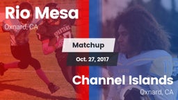Matchup: Rio Mesa  vs. Channel Islands  2017