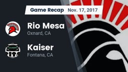 Recap: Rio Mesa  vs. Kaiser  2017