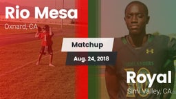 Matchup: Rio Mesa  vs. Royal  2018