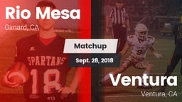Matchup: Rio Mesa  vs. Ventura  2018