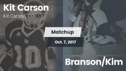 Matchup: Kit Carson High Scho vs. Branson/Kim 2017