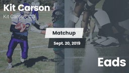 Matchup: Kit Carson High Scho vs. Eads  2019