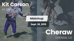 Matchup: Kit Carson High Scho vs. Cheraw  2019